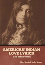 American Indian love lyrics, and other verse 