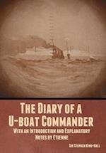 The Diary of a U-boat Commander: With an Introduction and Explanatory Notes by Etienne 