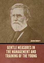 Gentle Measures in the Management and Training of the Young 