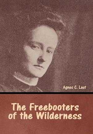 The Freebooters of the Wilderness