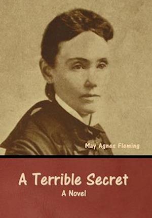 A Terrible Secret: A Novel