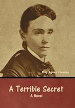 A Terrible Secret: A Novel 