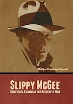 Slippy McGee, Sometimes Known as the Butterfly Man 