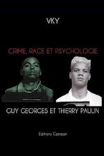 Crime, Race et Psychologie Guy Georges et Thierry Paulin