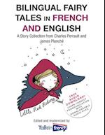 Bilingual Fairy Tales in French and English: A Story Collection from Charles Perrault and James Planch 