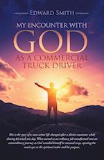 My Encounter With God As A Commercial Truck Driver