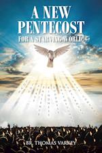 A New Pentecost for a Starving World! 