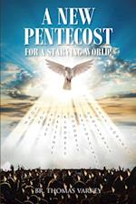 New Pentecost for a Starving World