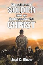 Memoirs of a Soldier and an Ambassador for Christ 