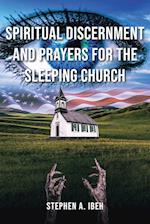 Spiritual Discernment and Prayers for the Sleeping Church 