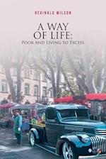 A WAY OF LIFE: Poor and Living to Excess 