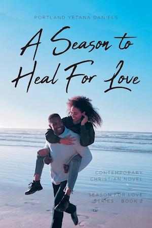 A Season to Heal For Love