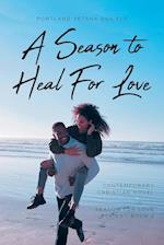 A Season to Heal For Love 