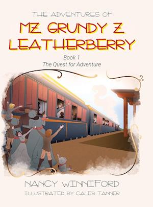 The Adventures of Mz. Grundy Z. Leatherberry