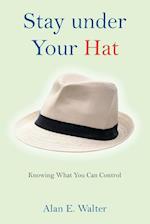 Stay under Your Hat