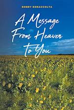 A Message From Heaven To You 