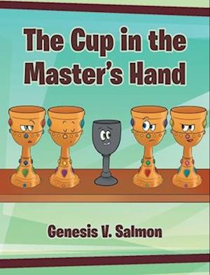 The Cup in the Master's Hand