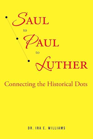 Saul to Paul to Luther