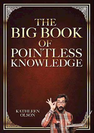 The Big Book of Pointless Knowledge