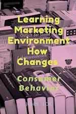 Learning Marketing Environment How Changes 