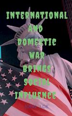 International And Domestic War Brings Social Influence 