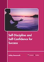 Self-Discipline and Self-Confidence for Success