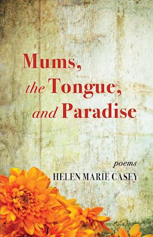 Mums, the Tongue, and Paradise