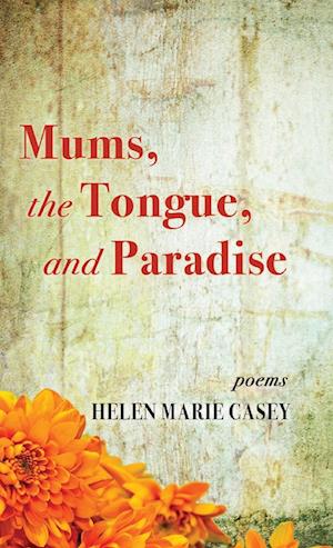 Mums, the Tongue, and Paradise