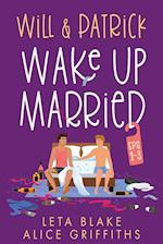 Will & Patrick Wake Up Married, Episodes 1-3