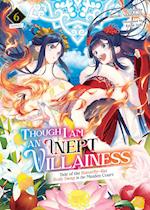 Though I Am an Inept Villainess: Tale of the Butterfly-Rat Body Swap in the Maiden Court (Light Novel) Vol. 6