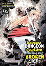 Modern Dungeon Capture Starting with Broken Skills (Manga) Vol. 2
