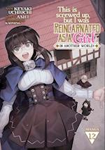 This Is Screwed Up, But I Was Reincarnated as a Girl in Another World! (Manga) Vol. 12