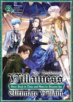 The Condemned Villainess Goes Back in Time and Aims to Become the Ultimate Villain (Light Novel) Vol. 2