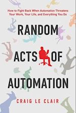 Random Acts of Automation