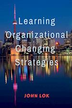 Learning Organizational Changing Strategies 