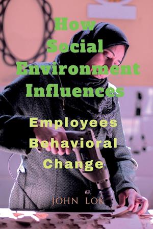 How Social  Environment Influences