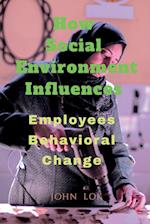 How Social  Environment Influences