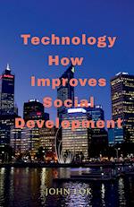 Technology How Improves Social Development 