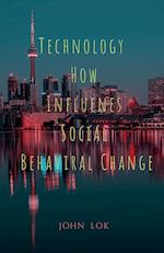 Technology How Influenes Social Behaviral Change 