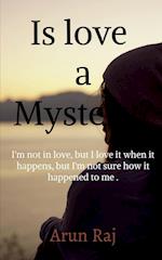 Is love a Mystery? 