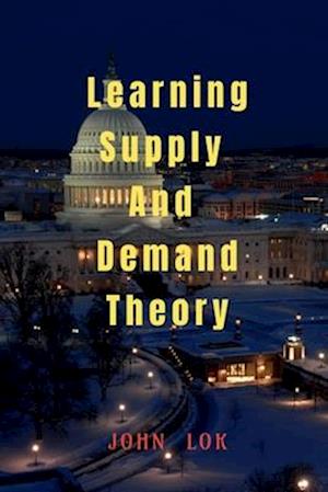 Learning Supply And Demand Theory