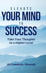 Elevate Your Mind to Success