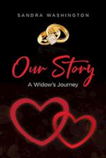 Our Story; A Widow's Journey