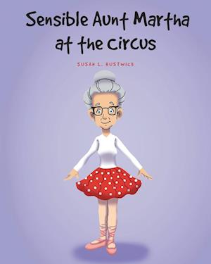 Sensible Aunt Martha at the Circus