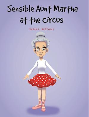 Sensible Aunt Martha at the Circus