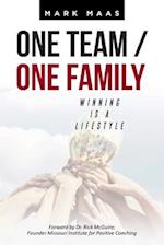 One Team / One Family : Winning Is a Lifestyle 