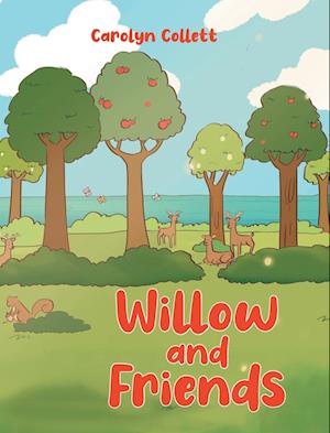 Willow and Friends