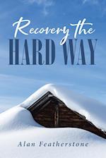 Recovery the Hard Way 