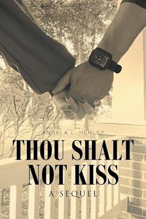 Thou Shalt Not Kiss