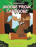 The Adventures of Moose From Tahloose